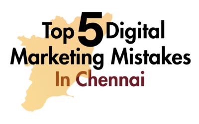 Top 5 Digital Marketing Mistakes in Chennai Businesses Should Avoid in 2025