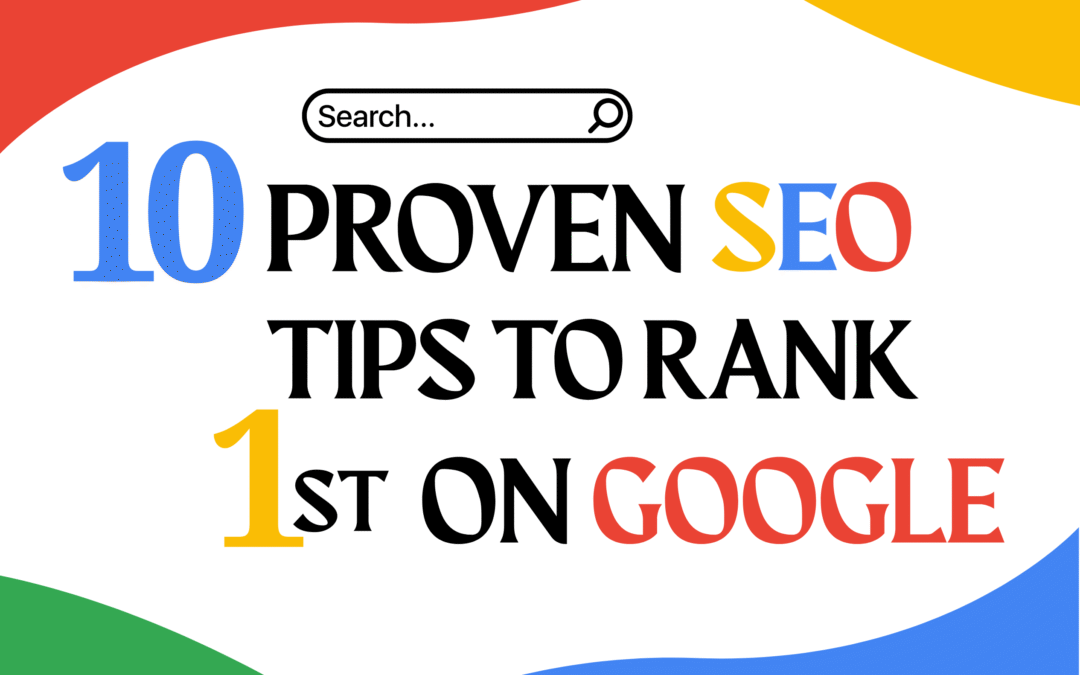 10 Proven SEO Tips to Rank 1st on Google